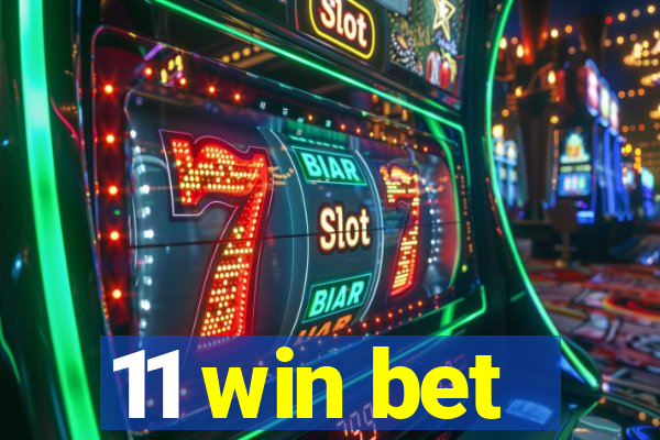 11 win bet